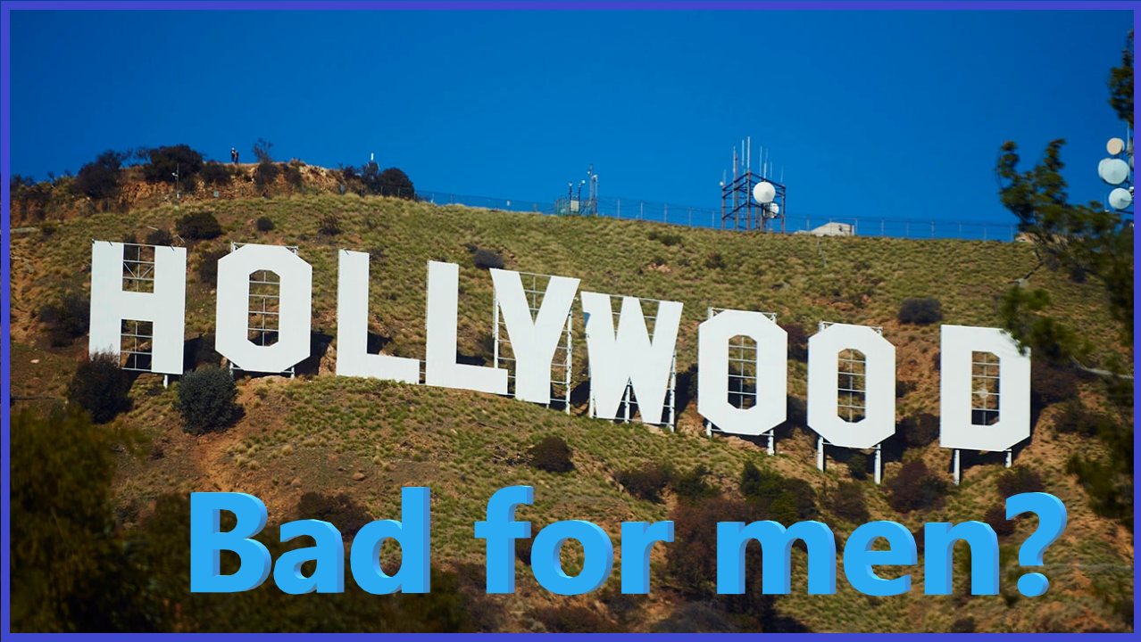 Men: Are Hollywood Expectations Ruining You? (Podcast Excerpt)