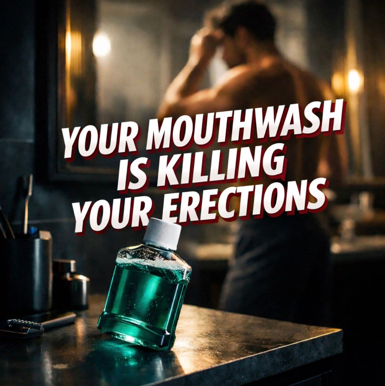 Stop Using Mouthwash Every Morning: The Nitric Oxide Connection to Erections Nobody Is Talking About