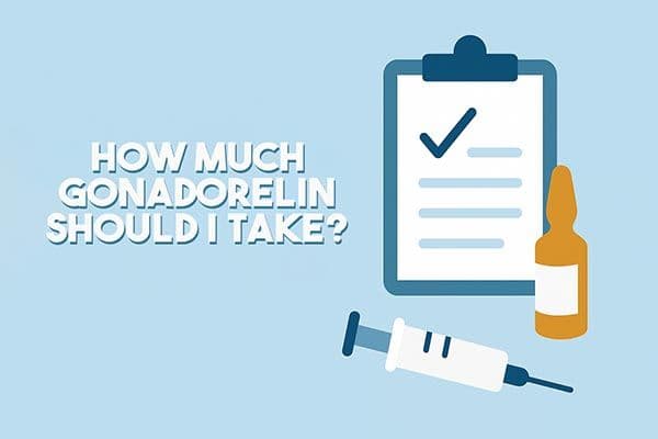 How Much Gonadorelin Should I Take? A Patient’s Guide to Safe Use