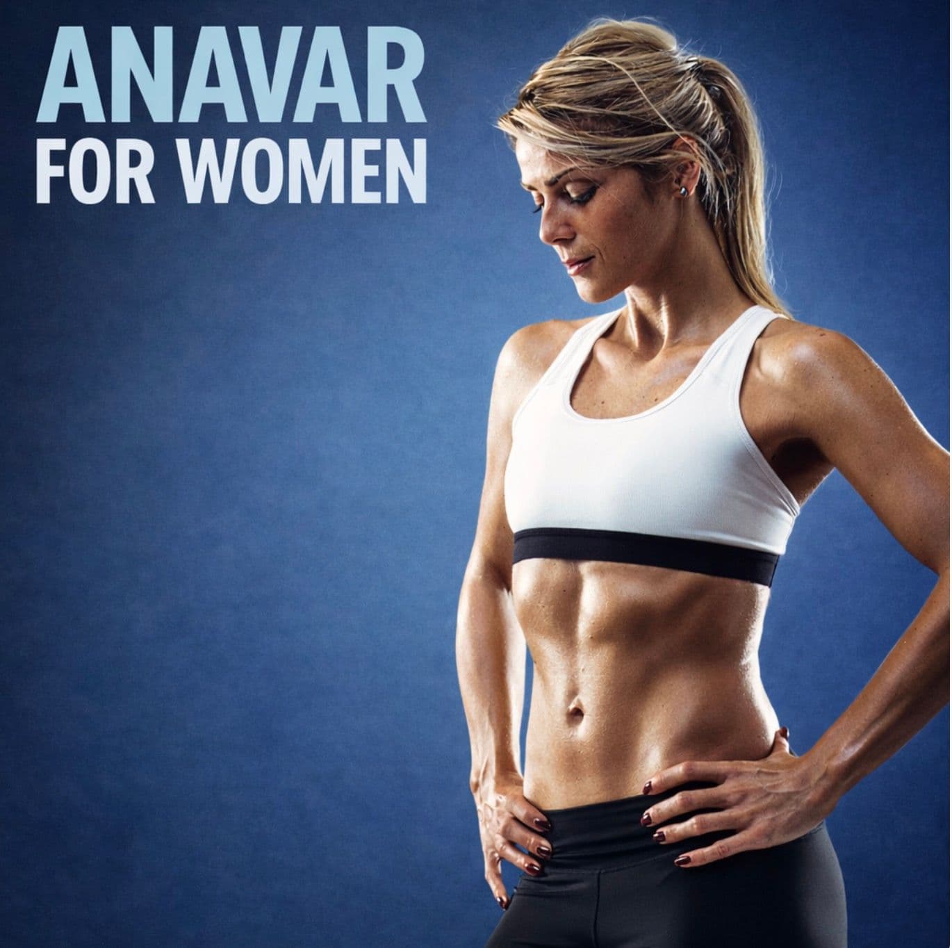 Anavar for Women: Benefits, Risks, and What You Should Know